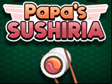 Papa's Sushiria